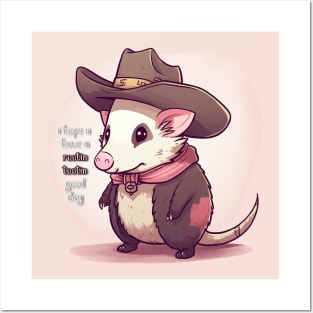 Have A Rootin Tootin Good Day (Opossum Cowboy) Posters and Art